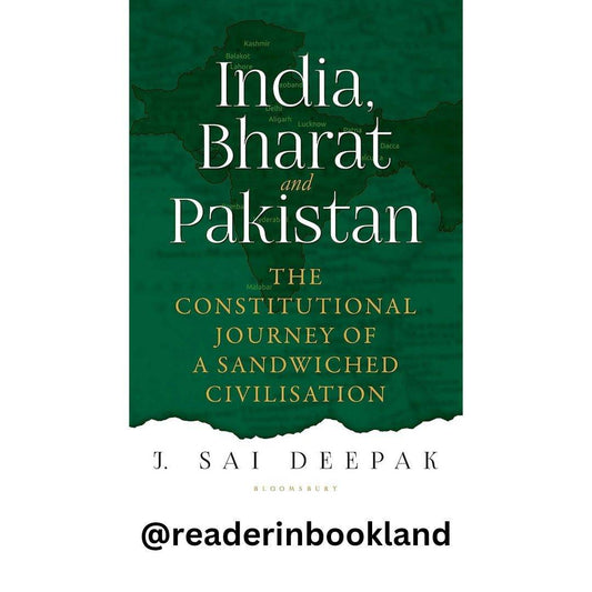 India, Bharat and Pakistan by J Sai Deepak