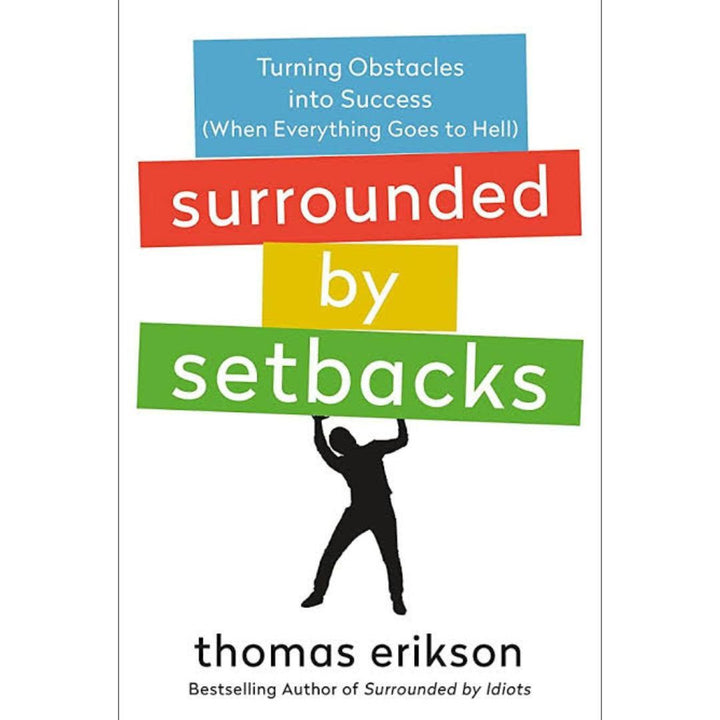 Surrounded by Setbacks by Thomas Erikson