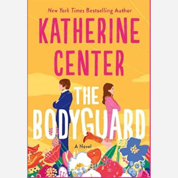 The Bodyguard by Katherine Center