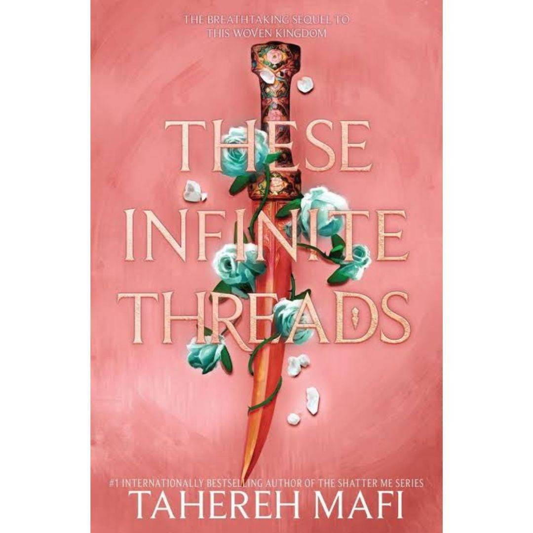 These Infinite Threads by Tahereh Mafi - This Woven Kingdom #2