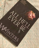 All He'll Ever Be (Merciless #1-4) by W. Winters
