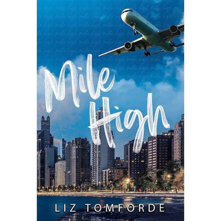 Mile High (Windy City, #1) by Liz Tomforde