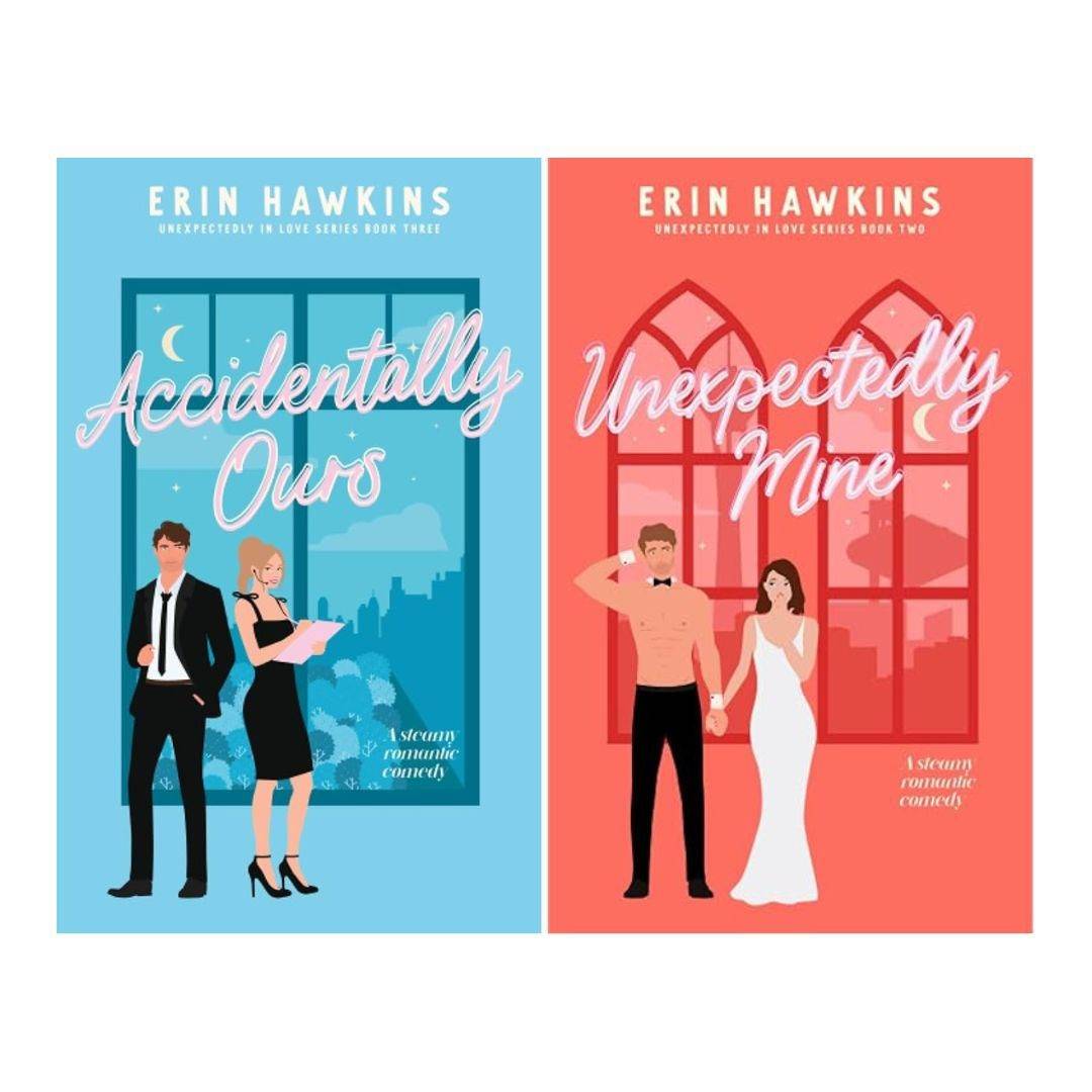 Accidentally ours + Unexpectedly Mine by Erin Hawkins