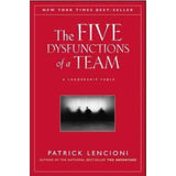 The Five Dysfunctions of a Team by Patrick Lencioni