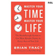 Master Your Time, Master Your Life by Brian Tracy