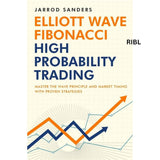 Elliott Wave - Fibonacci High Probability Trading by Jarrod Sanders