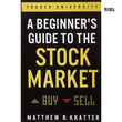 A Beginner's Guide to the Stock Market by Matthew R. Kratter