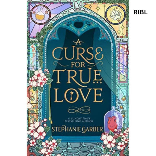 A Curse for True Love by Stephanie Garber