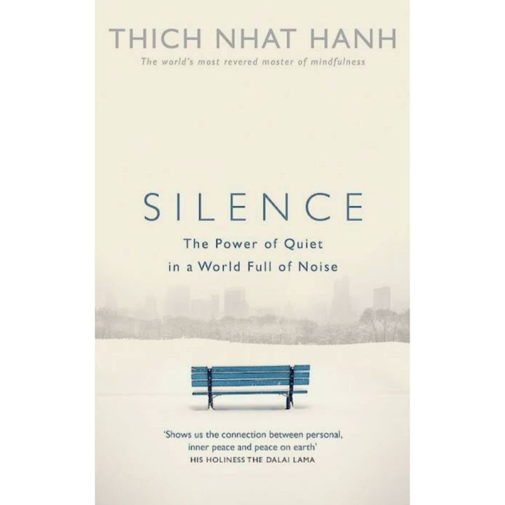 Silence: The Power of Quiet in a World Full of Noise Book by Thich Nhat Hanh