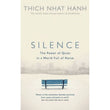 Silence: The Power of Quiet in a World Full of Noise Book by Thich Nhat Hanh