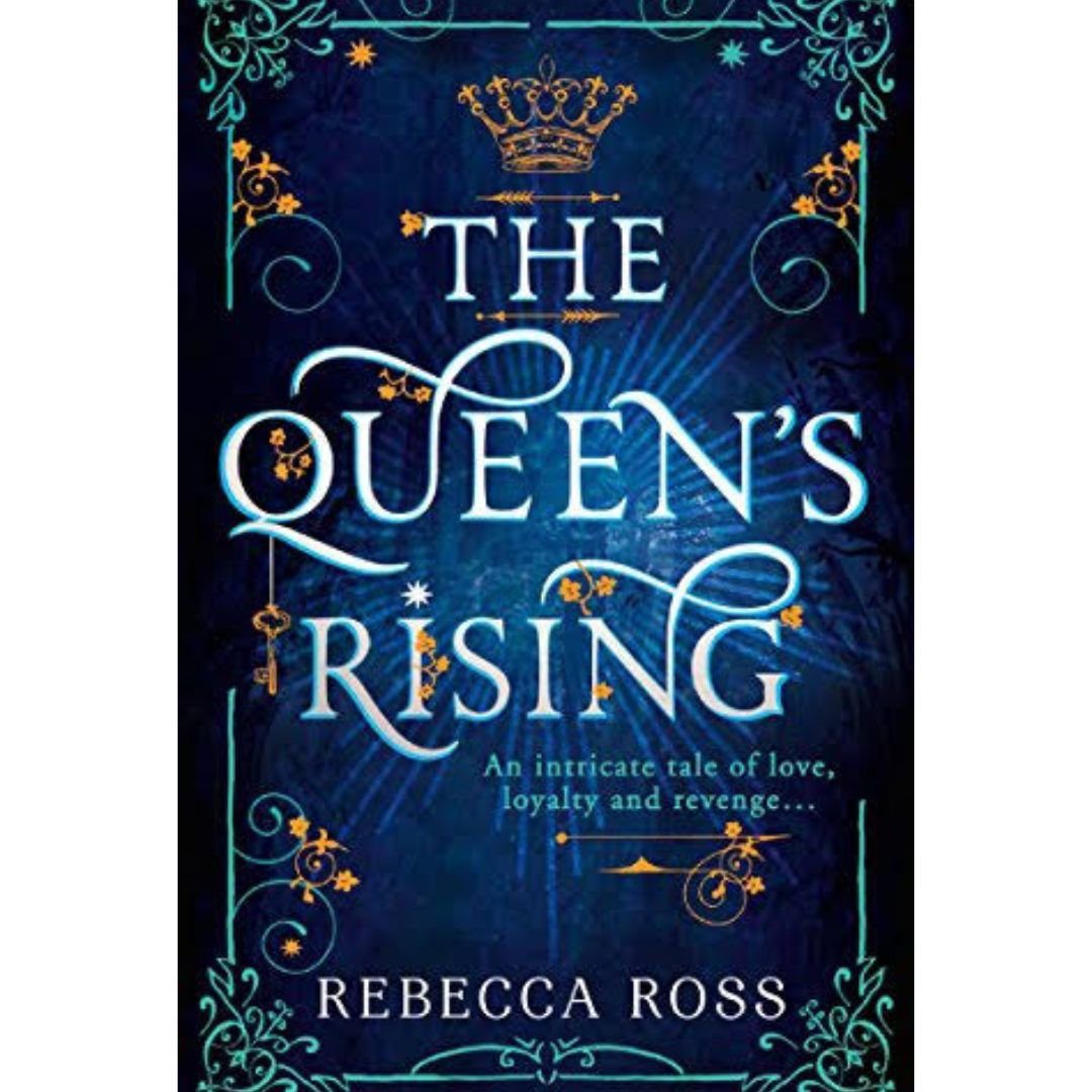 The Queen's Rising (The Queen's Rising, #1) by Rebecca Ross