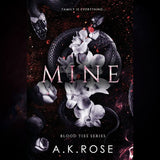 Mine (Blood Ties, #1) by A.K. Rose