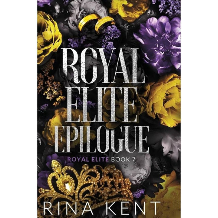 Royal Elite Epilogue (Royal Elite, #7) by Rina Kent
