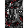Ruthless Empire (Royal Elite, #6) by Rina Kent