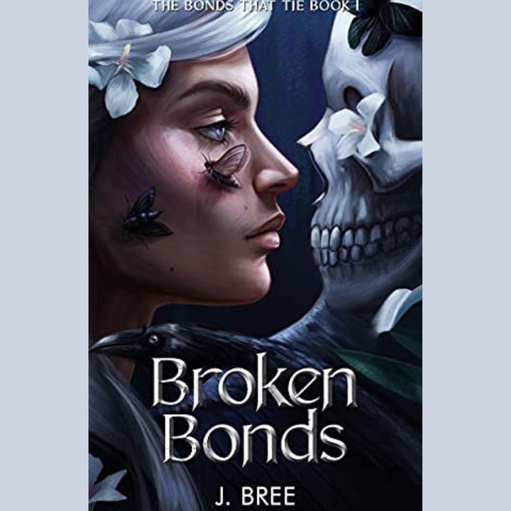 Broken Bonds (The Bonds that Tie, #1) by J. Bree