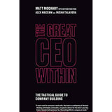 The Great CEO Within: The Tactical Guide to Company Building Book by Alex MacCaw, Matt Mochary, and Misha Talavera