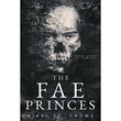 The Fae Princes (Vicious Lost Boys, #4) by Nikki St. Crowe
