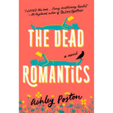 The Dead Romantics Ashley Poston