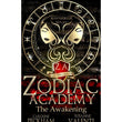 The Awakening (Zodiac Academy, #1) by Caroline Peckham &amp; Susanne Valenti