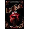 Lightlark (The Lightlark Saga Book 1) by Alex Aster