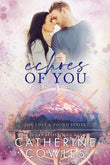 Echoes of You (Lost &amp; Found #2) Catherine Cowles
