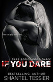 If You Dare (Dare #3) by Shantel Tessier