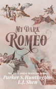 My Dark Romeo (Dark Prince Road, #1) by Parker S. Huntington