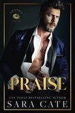 Praise (Salacious Players Club, #1) by Sara Cate