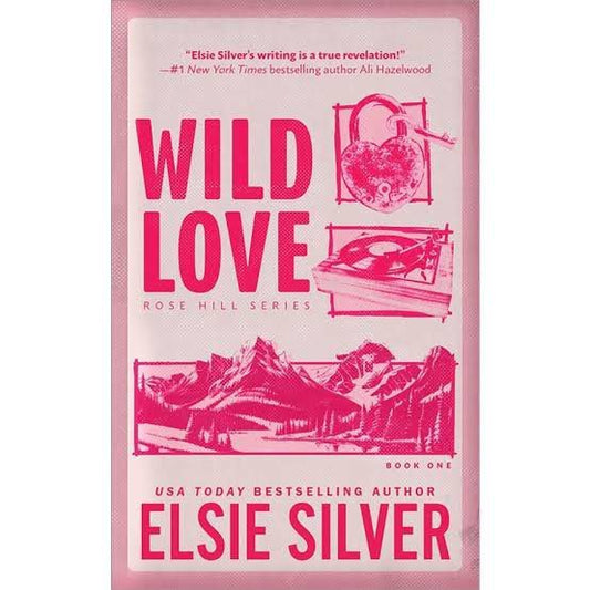 Wild Love (Rose Hill, #1) by Elsie Silver