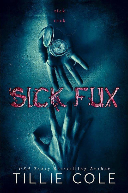 Sick fux by Tillie Cole