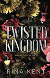 Twisted Kingdom (Royal Elite, #3) by Rina Kent