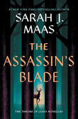 The Assassin's Blade (Throne of Glass, #0.1-0.5) by Sarah J. Maas