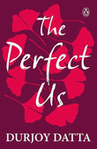 The Perfect US Book by Durjoy Datta