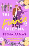 The Fiancé Dilemma (The Long Game, #2) by Elena Armas