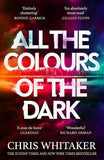 All the Colors of the Dark by Chris Whitaker