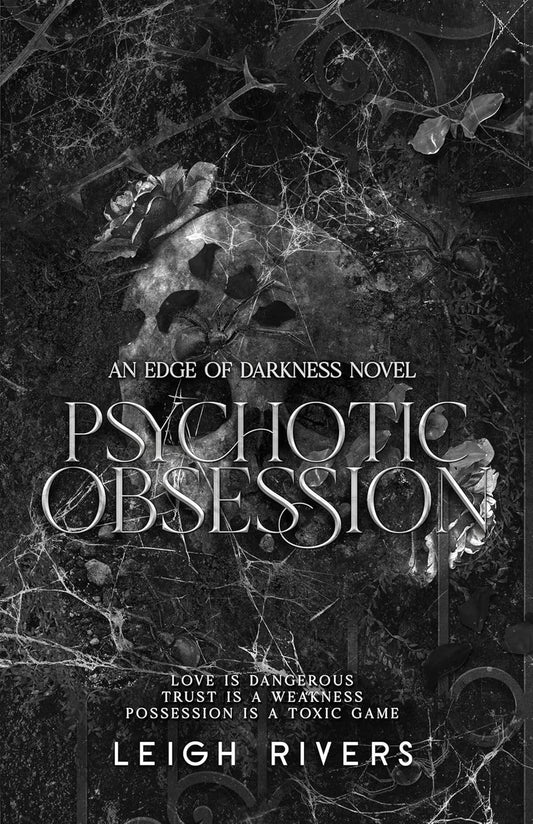 Psychotic Obsession (The Edge of Darkness Trilogy) by Leigh Rivers