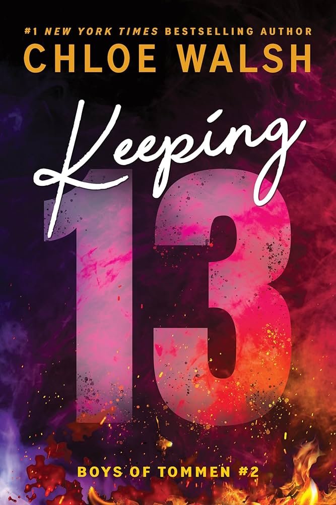 Keeping 13 (Boys of Tommen, #2) by Chloe Walsh