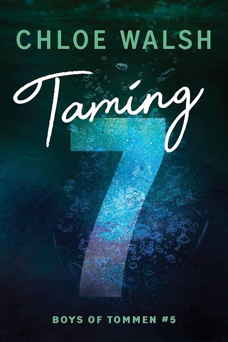 Taming 7 (Boys of Tommen, #5) by Chloe Walsh
