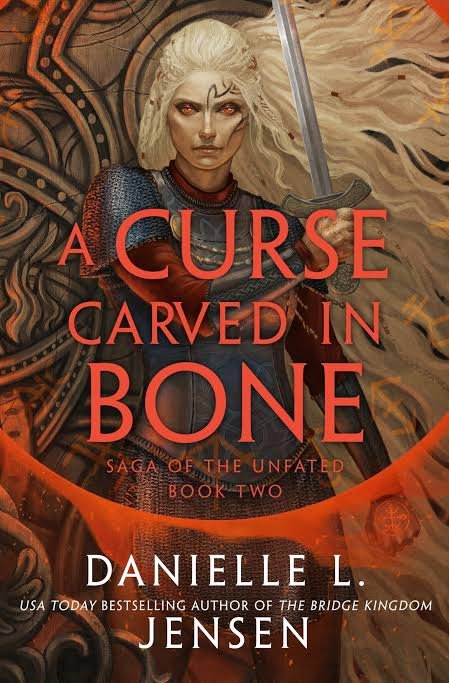 A Curse Carved in Bone (Saga of the Unfated, Book Two)* by Danielle L. Jensen – A New York Times Bestselling Dark Fantas