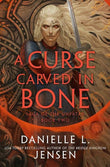 A Curse Carved in Bone (Saga of the Unfated, Book Two)* by Danielle L. Jensen – A New York Times Bestselling Dark Fantas