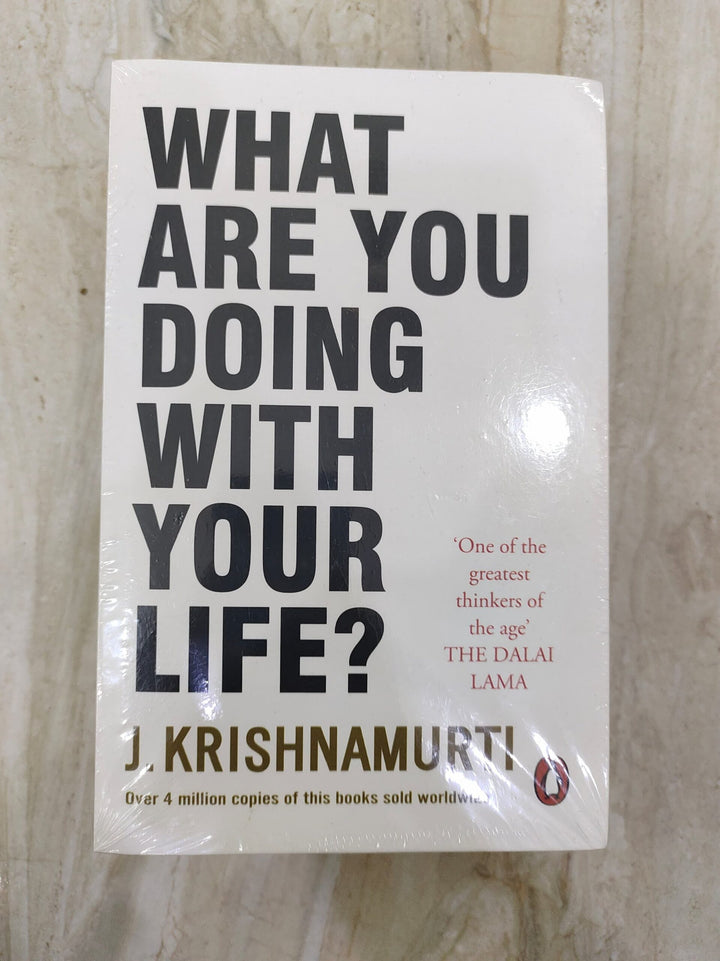 What Are You Doing With Your Life? by J. Krishnamurti – A Guide to Inner Clarity &amp; Purpose