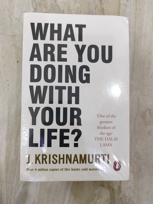 What Are You Doing With Your Life? by J. Krishnamurti – A Guide to Inner Clarity &amp; Purpose