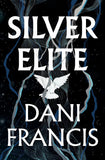Silver Elite by Dani Francis – A Dark Paranormal Academy Romance