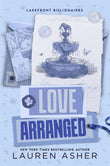 Love Arranged (Lakefront Billionaires, #3) by Lauren Asher
