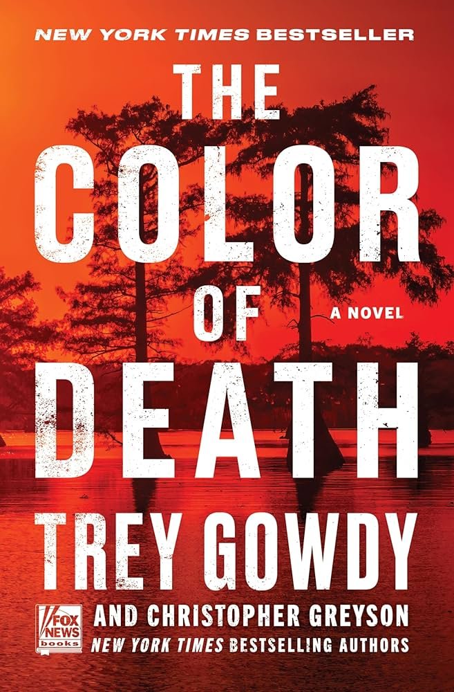 The Color of Death: A Novel Book by Christopher Greyson and Trey Gowdy
