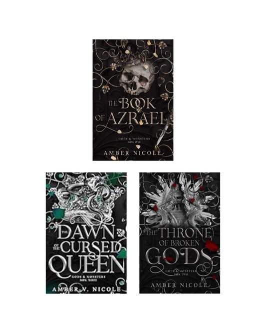 Gods &amp; Monsters Series by Amber Nicole (The Book of Azrael, The Throne of Broken Gods &amp; The Dawn of the Cursed Queen) | Paperback