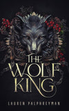 The Wolf King (Wolf King, #1) by Lauren Palphreyman