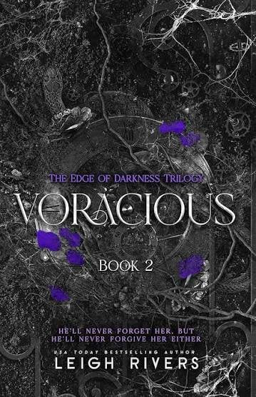 Leigh Rivers - Voracious: Edge of Darkness Trilogy Book 2 | Dark Romance Sequel, Kade &amp; Stacey's Story, Enemies-to-Lovers