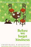 Before We Forget Kindness Book by Toshikazu Kawaguchi