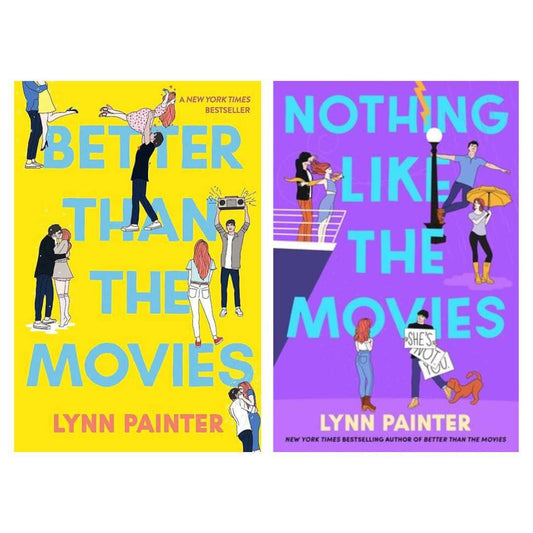 Better than the Movies Series (Better than movies + Nothing like the movies) by Lynn Painter
